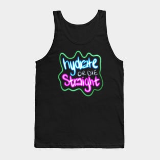 Hydrate or Die Straight Tank Top